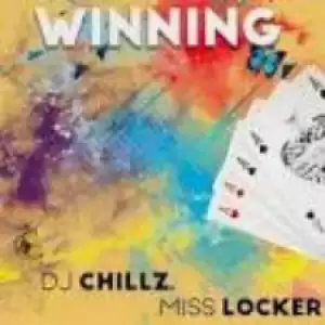 DJ Chillz - Winning ft. Miss Locker